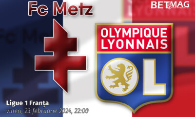 Metz - Lyon | 23.02.2024 | Ponturi pariuri Ligue 1 | Franța