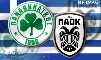 Panathinaikos - PAOK | 21.02.2025 | Ponturi pariuri Cupa Greciei