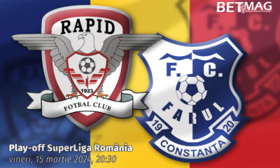 Rapid - Farul 15.03.2024 Ponturi pariuri Play-off SuperLiga România
