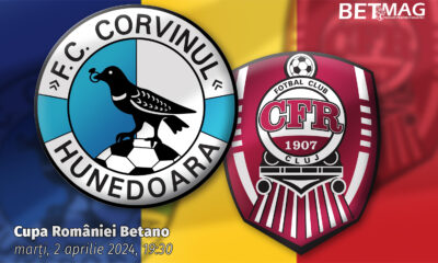 Corvinul - CFR Cluj 02.04.2024 Ponturi pariuri Cupa României Betano