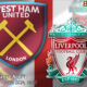 West Ham - Liverpool 27.04.2024 Ponturi pariuri fotbal Premier League Anglia