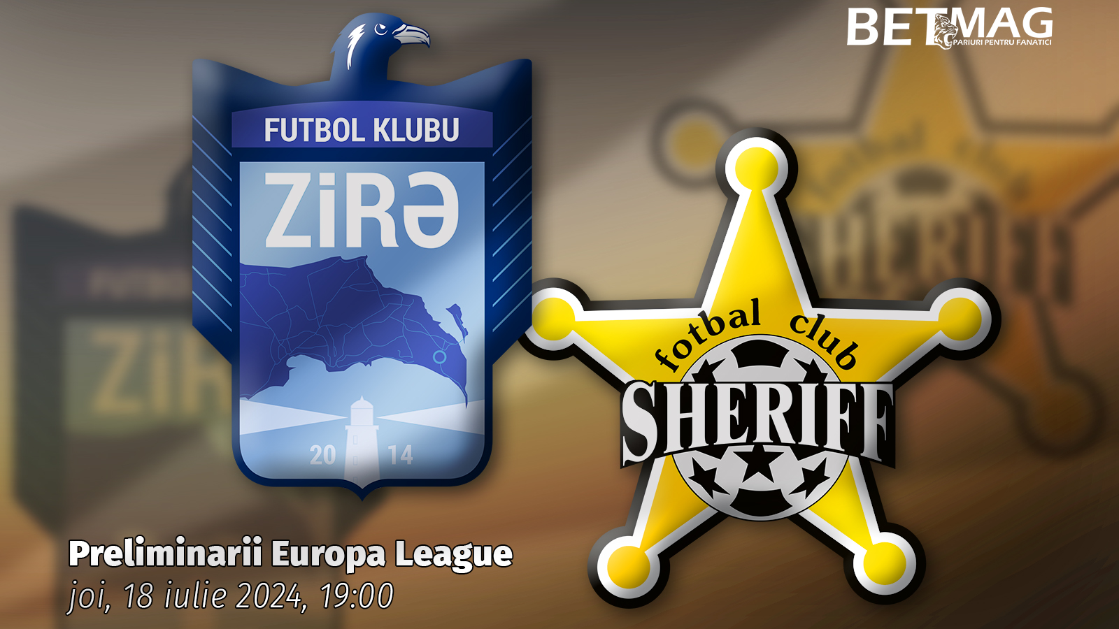 Zira - Sheriff 18.07.2024 Ponturi pariuri fotbal preliminarii Europa League